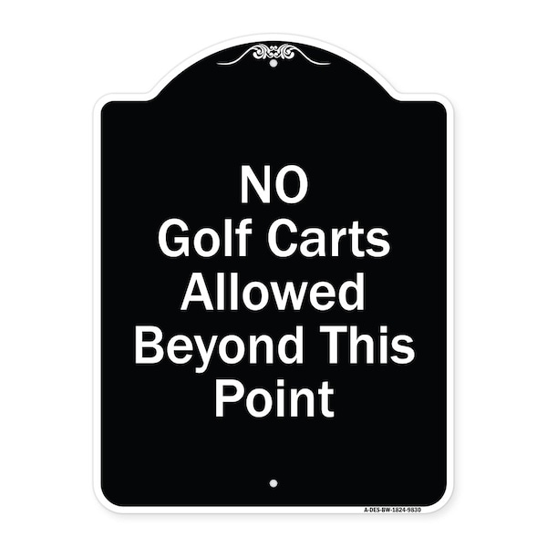 Designer Series-No Golf Carts Allowed Beyond This Point, 24" x 18", BW-1824-9830